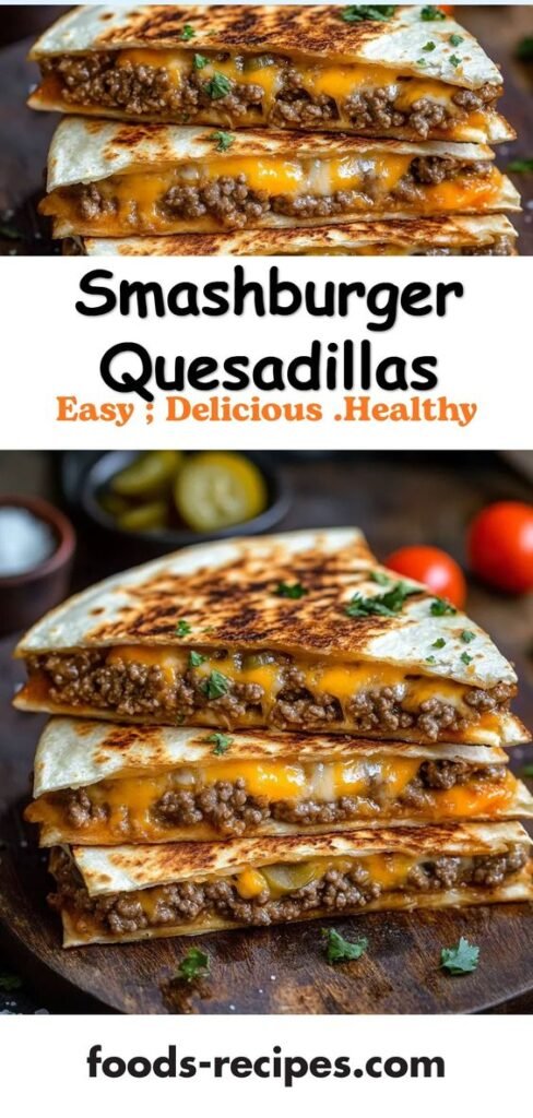 Delicious Smashburger Quesadillas