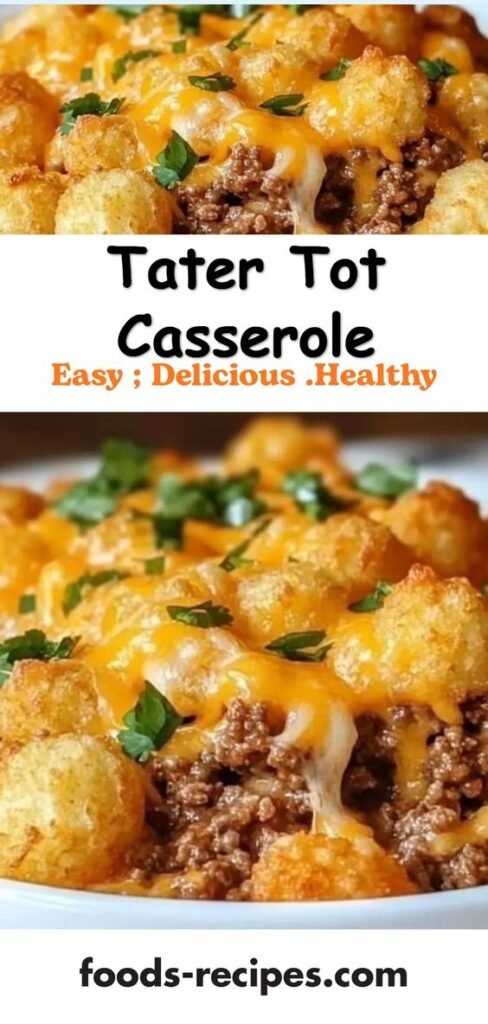 Make Ahead Tater Tot Casserole