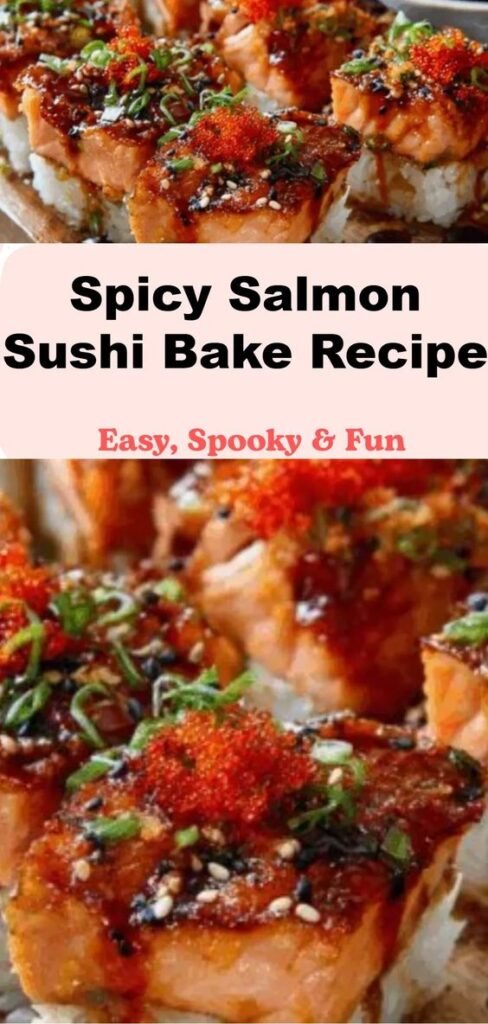 Spicy Salmon Sushi Bake