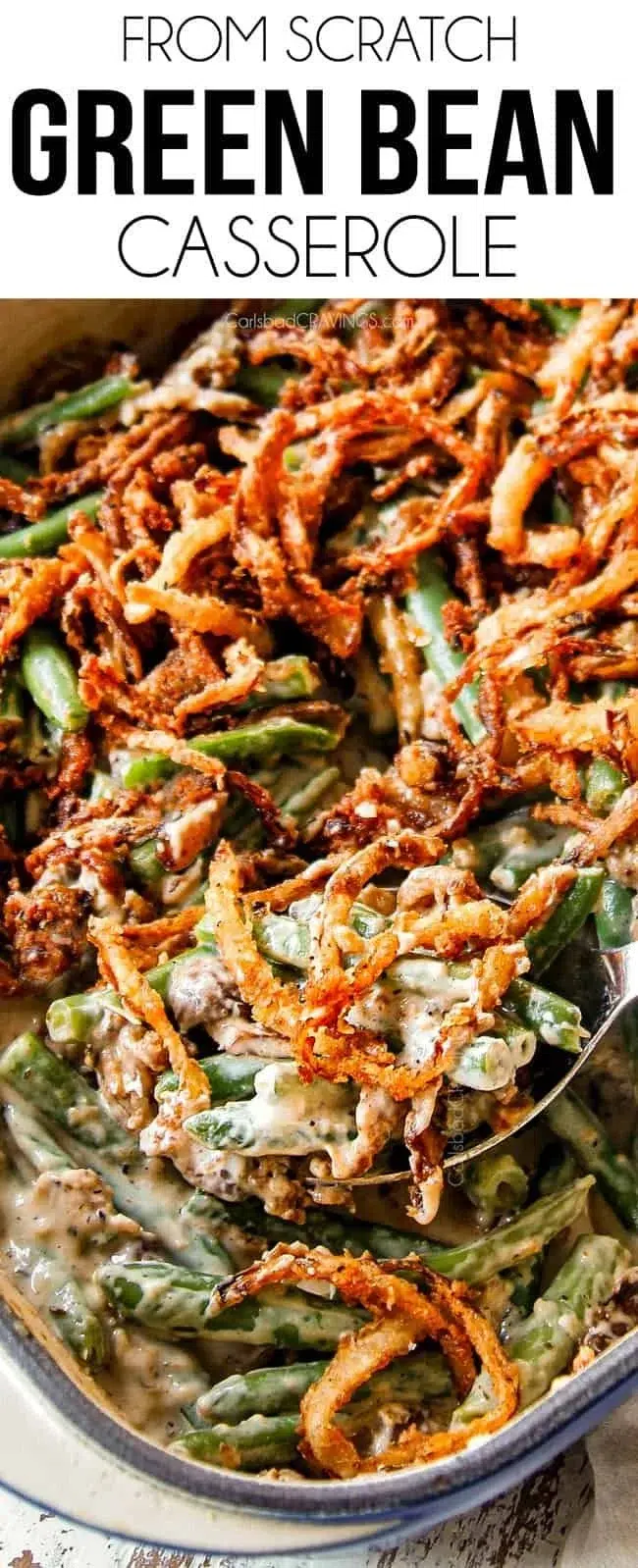 Delicious homemade green bean casserole topped with crispy onions.