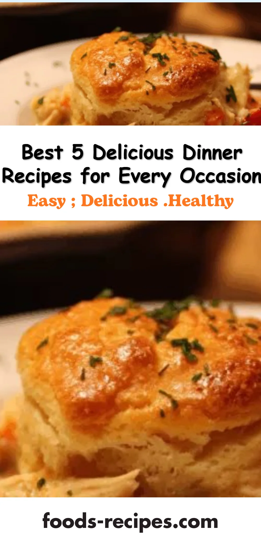 Top 5 delicious dinner recipes for every occasion